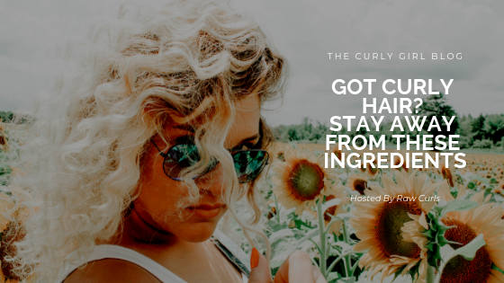 Got Curly Hair? Stay Away From These Ingredients